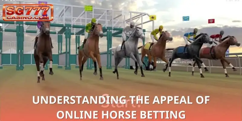 Explanation of why players choose horse racing online Explanation of why players choose horse racing online