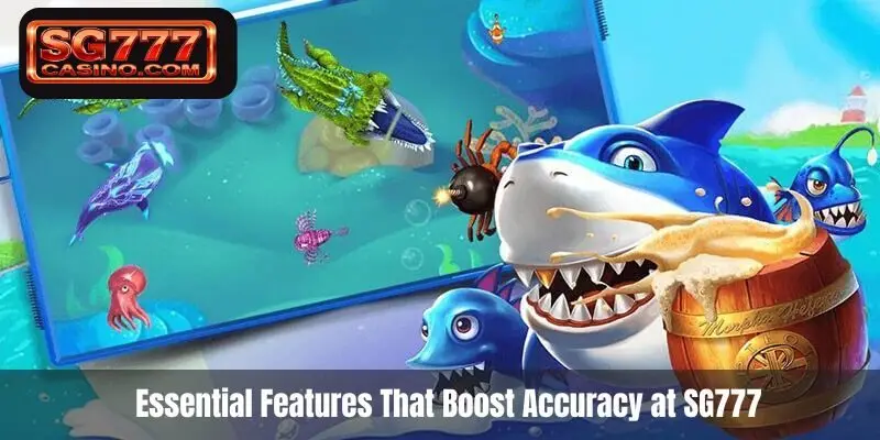Essential Features That Boost Accuracy at SG777