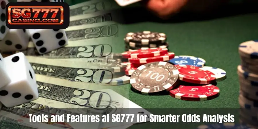 Tools and Features at SG777 for Smarter Odds Analysis